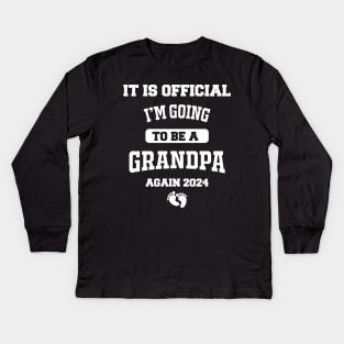 It Is Official I'm Going To Be A Grandpa Again 2024 Promoted To Grandpa Again Kids Long Sleeve T-Shirt